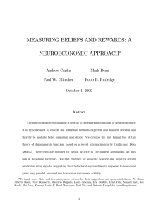 MEASURING BELIEFS AND REWARDS: A NEUROECONOMIC APPROACH ∗ Andrew Caplin