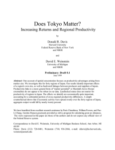 Does Tokyo Matter?  Increasing Returns and Regional Productivity Donald R. Davis
