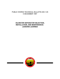 PUBLIC WORKS TECHNICAL BULLETIN 200-1-05 5 DECEMBER 1997 OIL/WATER SEPARATOR SELECTION,