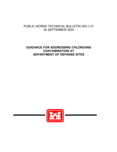 PUBLIC WORKS TECHNICAL BULLETIN 200-1-31 30 SEPTEMBER 2004 GUIDANCE FOR ADDRESSING CHLORDANE