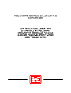 PUBLIC WORKS TECHNICAL BULLETIN 200-1-62 1 OCTOBER 2008 LOW IMPACT DEVELOPMENT FOR