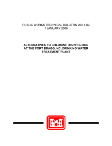 PUBLIC WORKS TECHNICAL BULLETIN 200-1-63 1 JANUARY 2009 ALTERNATIVES TO CHLORINE DISINFECTION