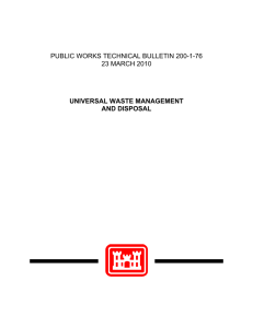 PUBLIC WORKS TECHNICAL BULLETIN 200-1-76 23 MARCH 2010 UNIVERSAL WASTE MANAGEMENT AND DISPOSAL