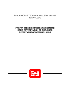 PUBLIC WORKS TECHNICAL BULLETIN 200-1-77 30 APRIL 2012 RAPID REVEGETATION OF DISTURBED