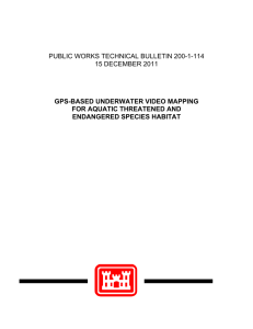 PUBLIC WORKS TECHNICAL BULLETIN 200-1-114 15 DECEMBER 2011 GPS-BASED UNDERWATER VIDEO MAPPING