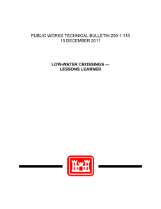 PUBLIC WORKS TECHNICAL BULLETIN 200-1-115 15 DECEMBER 2011 LOW-WATER CROSSINGS — LESSONS LEARNED