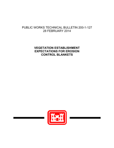 PUBLIC WORKS TECHNICAL BULLETIN 200-1-127 28 FEBRUARY 2014 VEGETATION ESTABLISHMENT EXPECTATIONS FOR EROSION