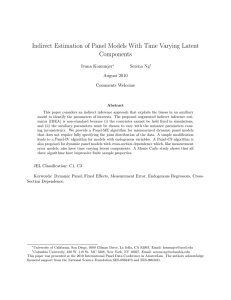 Indirect Estimation of Panel Models With Time Varying Latent Components Ivana Komunjer