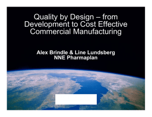 Quality by Design – from Development to Cost Effective Commercial Manufacturing