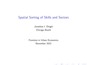 Spatial Sorting of Skills and Sectors Jonathan I. Dingel Chicago Booth