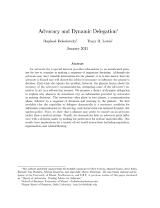 Advocacy and Dynamic Delegation Raphael Boleslavsky Tracy R. Lewis January 2011