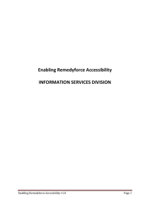 Enabling Remedyforce Accessibility INFORMATION SERVICES DIVISION Enabling Remedyforce Accessibility v1.0