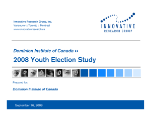 2008 Youth Election Study Dominion Institute of Canada `` September 16, 2008