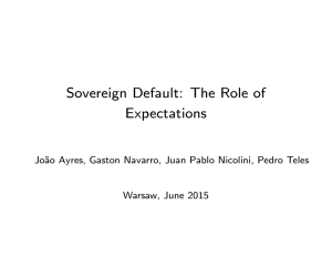 Sovereign Default: The Role of Expectations Jo~