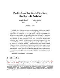 Positive Long Run Capital Taxation: Chamley-Judd Revisited ∗ Ludwig Straub