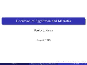 Discussion of Eggertsson and Mehrotra Patrick J. Kehoe June 8, 2015 P. Kehoe