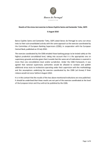 Banco Espírito Santo and Santander  Totta, SGPS  asked... tests to their sub-consolidated activity with the same approach as... Results of the stress test exercise to Banco Espírito Santo...