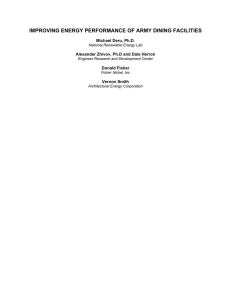 IMPROVING ENERGY PERFORMANCE OF ARMY DINING FACILITIES Michael Deru, Ph.D. Donald Fisher