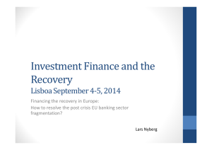 Investment Finance and the Recovery Lisboa September 4-5, 2014