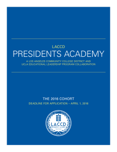 PRESIDENTS ACADEMY LACCD THE 2016 COHORT DEADLINE FOR APPLICATION – APRIL 1, 2016