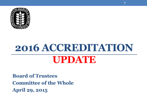 2016 ACCREDITATION UPDATE Board of Trustees Committee of the Whole