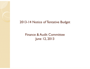 2013-14 Notice of Tentative Budget Finance &amp; Audit Committee June 12, 2013 1