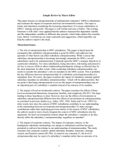 This paper focuses on entrepreneurship of multinational companies’ (MNCs) subsidiaries