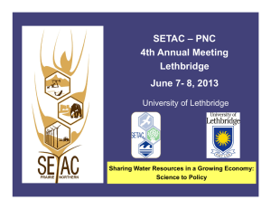 SETAC – PNC 4th Annual Meeting Lethbridge June 7- 8, 2013