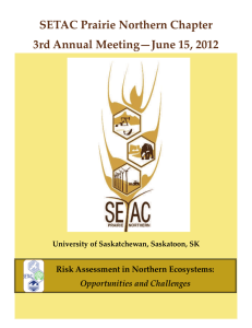 SETAC Prairie Northern Chapter  3rd Annual Meeting—June 15, 2012  Risk Assessment in Northern Ecosystems:  Opportunities and Challenges 