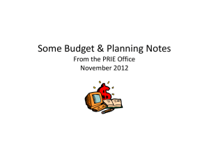 Some Budget &amp; Planning Notes Some Budget &amp; Planning Notes From the PRIE Office  November 2012