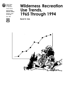 Wilderness Recreation Use Trends, 1965 Through 1994 David N. Cole