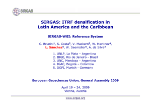 SIRGAS: ITRF densification in Latin America and the Caribbean SIRGAS-WGI: Reference System