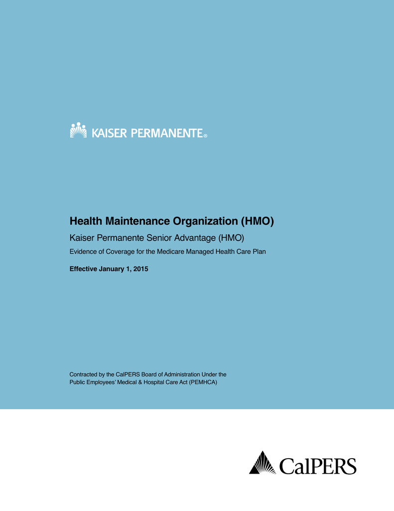 Health Maintenance Organization (HMO) Kaiser Permanente Senior Advantage (HMO)