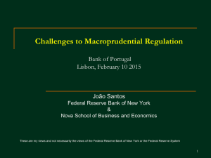 Challenges to Macroprudential Regulation  Bank of Portugal Lisbon, February 10 2015