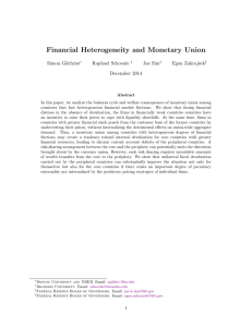 Financial Heterogeneity and Monetary Union Simon Gilchrist Raphael Schoenle Jae Sim