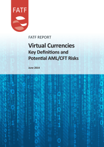 Virtual Currencies Key Definitions and Potential AML/CFT Risks FATF REPORT