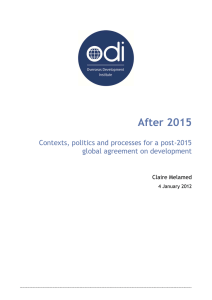 After 2015 Contexts, politics and processes for a post-2015 Claire Melamed