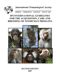 IPS INTERNATIONAL GUIDELINES FOR THE ACQUISITION, CARE AND BREEDING OF NONHUMAN PRIMATES