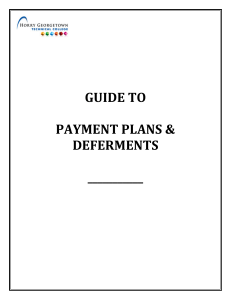 GUIDE TO  PAYMENT PLANS &amp; DEFERMENTS