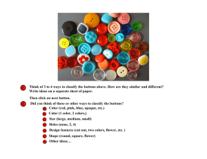 Think of 3 to 4 ways to classify the buttons... Write ideas on a separate sheet of paper.