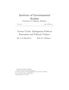 Institute of Governmental Studies Vicious Cycles: Endogenous Political Extremism and Political Violence