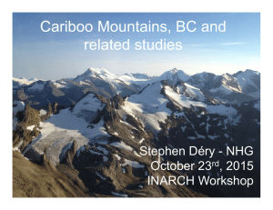 Cariboo Mountains, BC and related studies Stephen Déry - NHG October 23