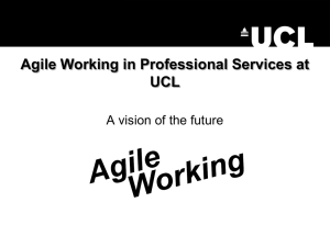 Agile Working in Professional Services at UCL A vision of the future