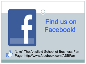 Find us on Facebook! “Like” The Anisfield School of Business Fan Page.