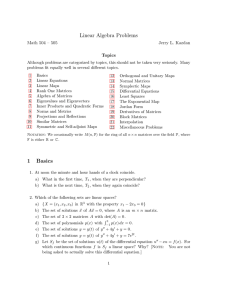 Linear Algebra Problems Math 504 – 505 Jerry L. Kazdan Topics
