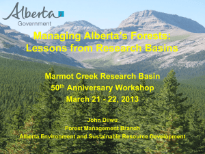 Managing Alberta’s Forests: Lessons from Research Basins Marmot Creek Research Basin 50