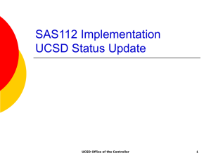 SAS112 Implementation UCSD Status Update UCSD Office of the Controller 1