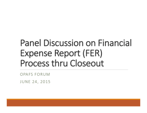 Panel Discussion on Financial  Expense Report (FER)  Process thru Closeout OPAFS FORUM