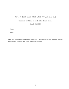 MATH 1050-003: Fake Quiz for 2.6, 3.1, 3.2 March 04, 2008