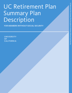 UC Retirement Plan Summary Plan Description FOR MEMBERS WITHOUT SOCIAL SECURITY